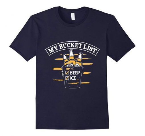 Bucket List and Beer T shirt SR01