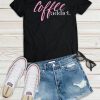 Coffee Addict T-Shirt EM