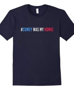 Comey Was My Homie Line Design T-Shirt DV29