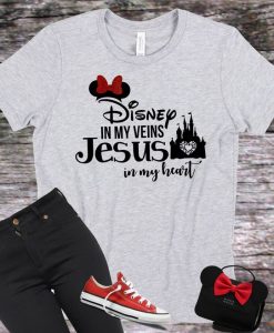 Disney In My Veins Jesus In My Heart Tshirt FD