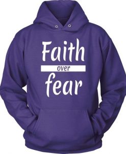 Faith over fear hoodie AV