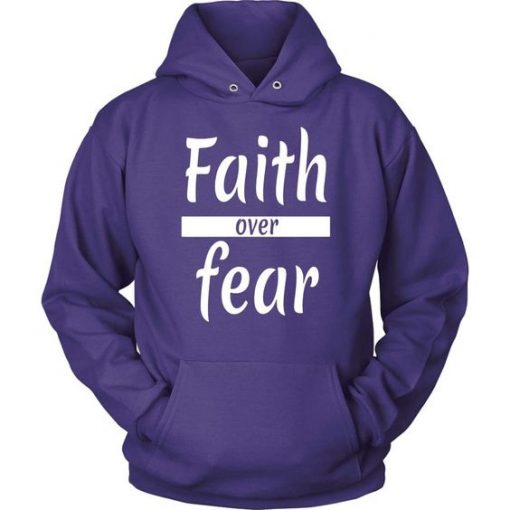 Faith over fear hoodie AV