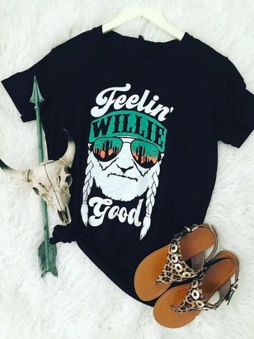 Feelin' Willie Good T-Shirt EM31