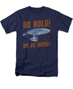 Go Bold Go Home Line Design T-Shirt DV29