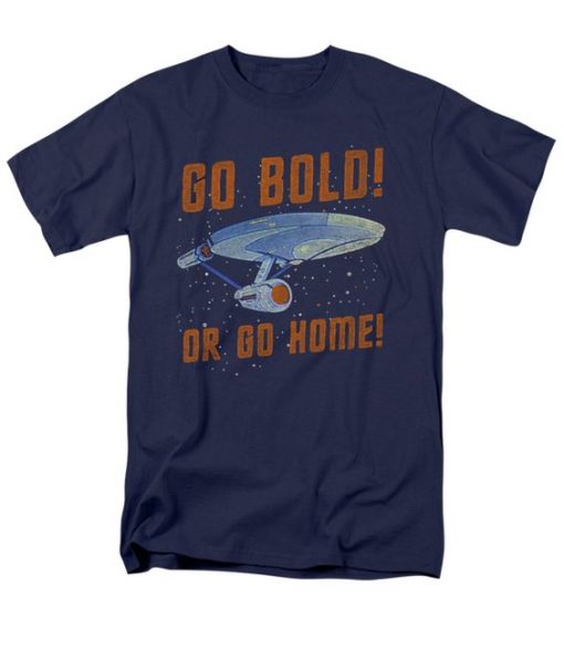 Go Bold Go Home Line Design T-Shirt DV29