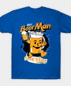 Hey Beer Man T Shirt SR01