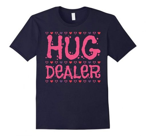 Hug Dealer T-Shirt EL31