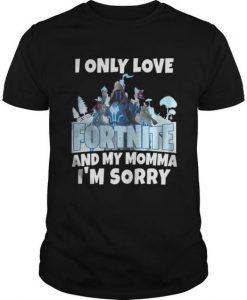 I Only Love Fortnite T-shirt ER01