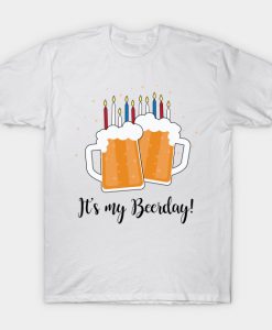 Its My Beerday T Shirt SR01