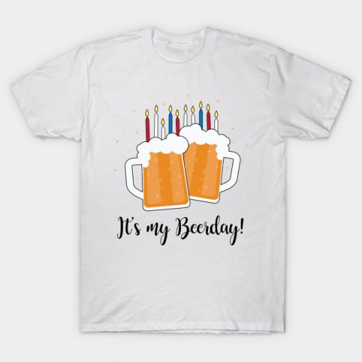 Its My Beerday T Shirt SR01