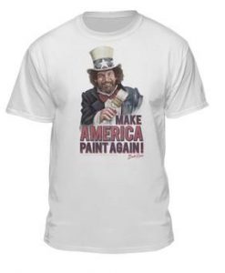 Make America Paint Again T-Shirt EL29