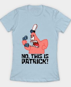 No, This Is Patrick T-shirt ER01