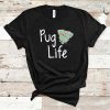 Pug Life Tshirt EL31