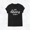 Talk Disney to me T Shirt SR