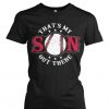 That Is My Son Baseball T Shirt SR01