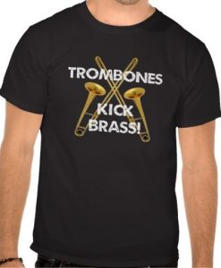 Trombones Kick Brass! T-Shirt FD01