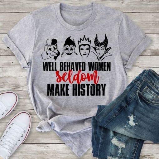 Well Behaved Women T Shirt SR