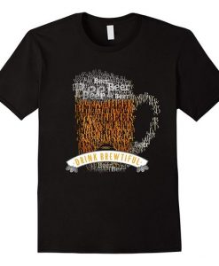 drink brewtiful typographic beer T Shirt SR01