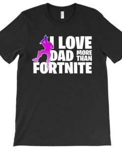 more than fortnite t-shirt ER01