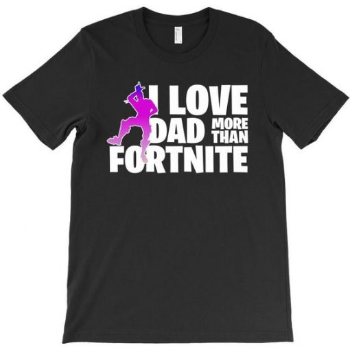 more than fortnite t-shirt ER01