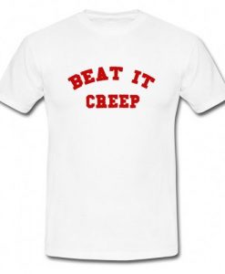 Beat It Creep T Shirt NR20N