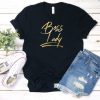 Boss lady T Shirt SR1N