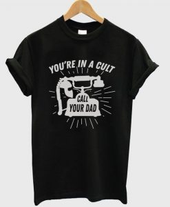 Call Your Dad T-Shirt N22VL