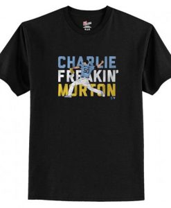 Charlie Freaking Morton T-Shirt Fd30N