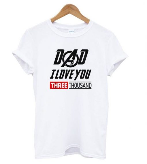 Dad I Love You T Shirt SR7N