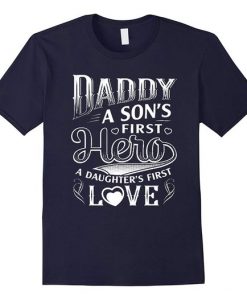 Daddy a sons first hero Tshirt EL4N