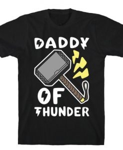 Daddy of Thunder T-Shirt ER12N