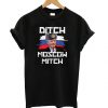 Ditch Moscow Mitch T Shirt N14SR