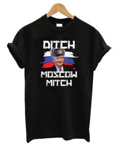 Ditch Moscow Mitch T Shirt N14SR