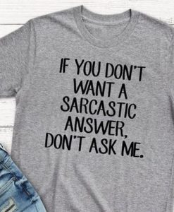 Don't Ask Me T-shirt N9FD