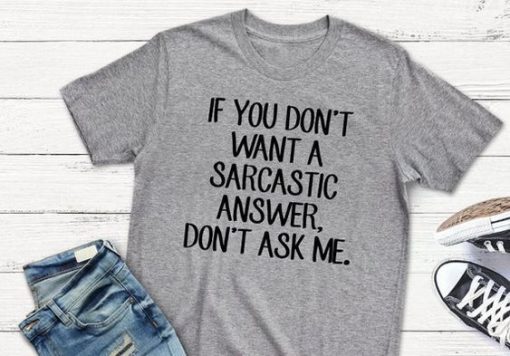 Don't Ask Me T-shirt N9FD