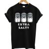 Extra Salty t shirt N15EL