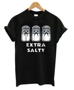 Extra Salty t shirt N15EL