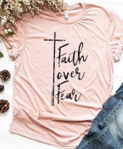 Faith Over Fear T-shirt N9FD
