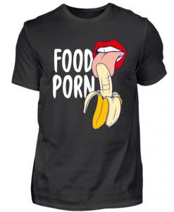 Food Porn T-Shirt DV4N