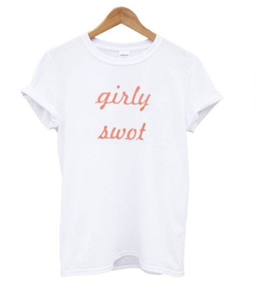 Girly Swot T shirt SR7N