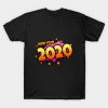 Happy New Year 2020 - T-Shirt AI6N