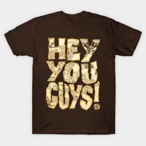 Hey You Guys T-Shirt N26SR