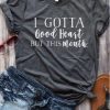 I Gotta Good Hearth T-shirt N9FD