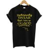 I solemnly swear Tshirt N8EL