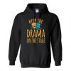 Keep the drama Hoodie SR29N