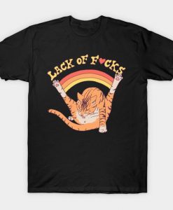 Lack Of Fucks T-Shirt N27SR