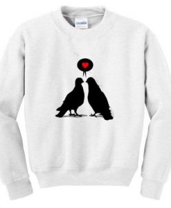 Love saying bird sweatshirt FD21N