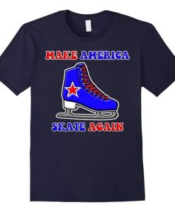 Make America Skating T-shirt ER7N