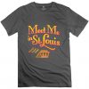 Meet Me In St. Louis Tshirt N21EL