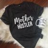 Mother Hustle T-Shirt EM4N